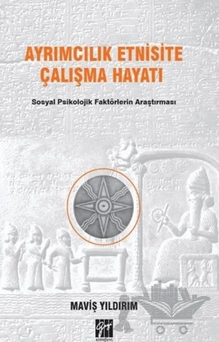 Ayrımcılık Etnisite Çalışma Hayatı – Maviş Yıldırım – Gazi Kitabevi kitap kapağı