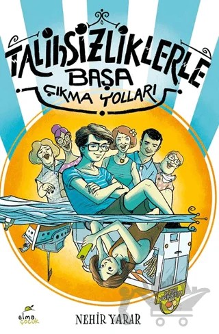 Talihsizliklerle Başa Çıkma Yolları – Nehir Yarar – Elma Çocuk kitap kapağı