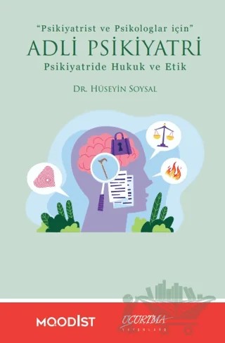Adli Psikiyatri Psikiyatride Hukuk ve Etik – Hüseyin Soysal – Uçurtma Yayınları kitap kapağı