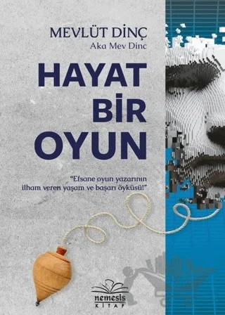Hayat Bir Oyun – Mevlüt Dinç – Nemesis Kitap kitap kapağı