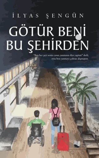Götür Beni Bu Şehirden – İlyas Şengün – Karina Yayınevi kitap kapağı