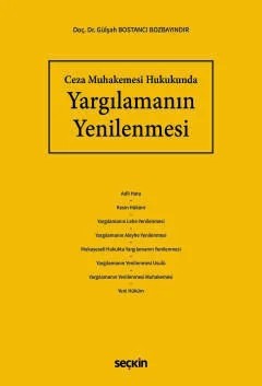 Ceza Muhakemesi HukukundaYargılamanın Yenilenmesi – Gülşah Bostancı Bozbayındır – Seçkin Yayıncılık kitap kapağı