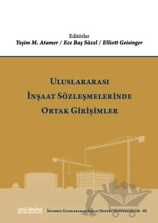 Uluslararası İnşaat Sözleşmelerinde Ortak Girişimler – Kolektif – On İki Levha Yayınları kitap kapağı
