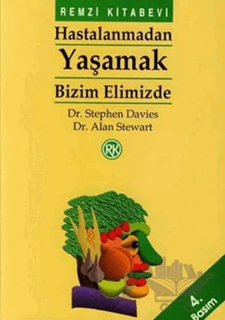 Hastalanmadan Yaşamak Bizim Elimizde – Alan Stewart, Stephen Davies – Remzi Kitabevi kitap kapağı