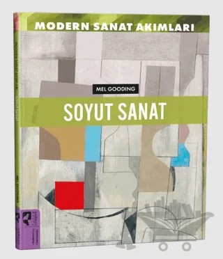 Modern Sanat Akımları: Soyut Sanat – Mel Gooding – HayalPerest Kitap kitap kapağı