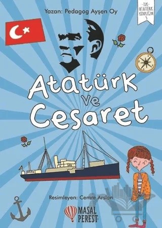 Atatürk ve Cesaret – Ayşen Oy – Masalperest kitap kapağı