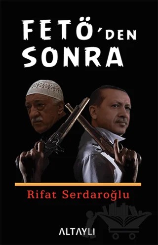 Fetö'den Sonra – Rıfat Serdaroğlu – Altaylı Yayınları kitap kapağı
