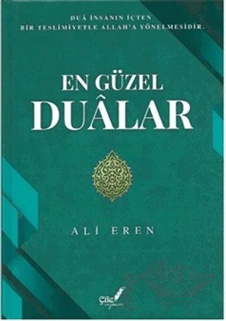 En Güzel Dualar – Ali Eren – Çile Yayınları kitap kapağı