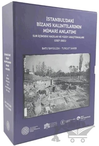 İstanbul'daki Bizans Kalıntılarının Mimari Anlatımı – Batu Bayülgen, Turgut Saner – Koç Üniversitesi Yayınları kitap kapağı