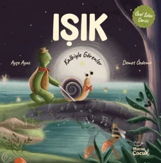 Işık - Kalbiyle Görenler – Ayşe Ayaz – Mecaz Çocuk kitap kapağı