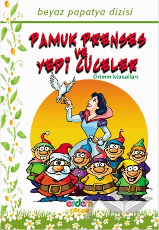 Beyaz Papatya Dizisi - Pamuk Prenses ve Yedi Cüceler – Grimm Kardeşler – Erdem Çocuk kitap kapağı