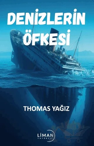 Denizlerin Öfkesi – Thomas Yağız – Liman Yayınevi kitap kapağı