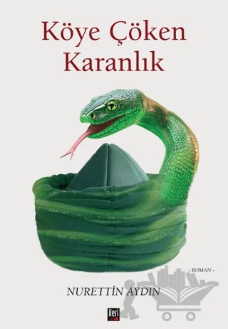 Köye Çöken Karanlık – Nurettin Aydın – İleri Yayınları kitap kapağı