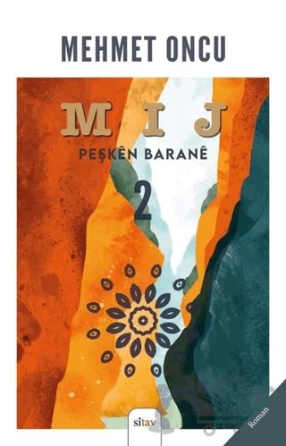 Mij 2 - Peşken Barane – Mehmet Öncü – Sitav Yayınevi kitap kapağı