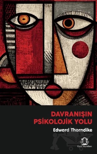 Davranışın Psikolojik Yolu – Edward Thorndike – Eyce Yayınları kitap kapağı