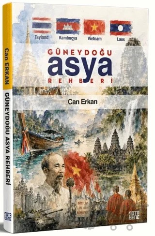 Güneydoğu Asya Rehberi - Tayland-Kamboçya-Vietnam-Laos – Can Erkan – Nota Bene Yayınları kitap kapağı