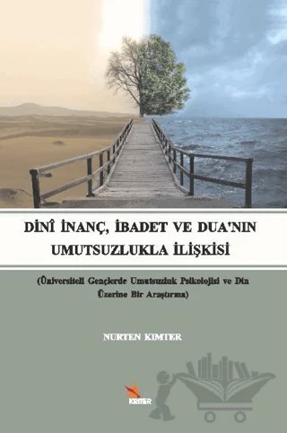 Dini İnanç, İbadet ve Dua'nın Umutsuzlukla İlişkisi – Nurten Kımter – Kriter Yayınları kitap kapağı
