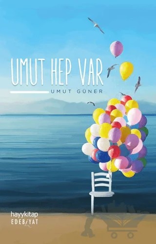 Umut Hep Var – Umut Güner – Hayykitap kitap kapağı