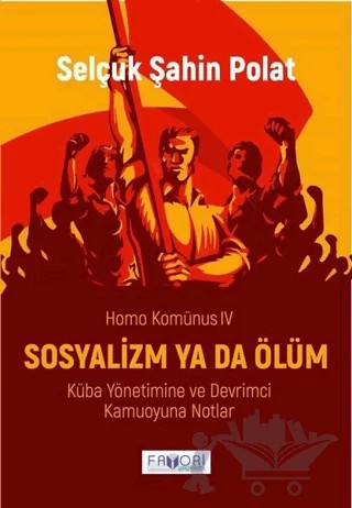 Sosyolizm Ya Da Ölüm – Selçuk Şahin Polat – Favori Yayınları kitap kapağı