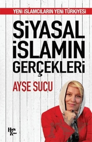 Siyasal İslamın Gerçekleri – Ayşe Sucu – Halk Kitabevi kitap kapağı