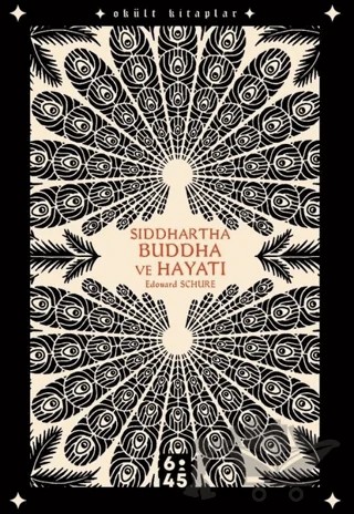 Siddhartha Buddha ve Hayatı – Edouard Schure – Altıkırkbeş Yayınları kitap kapağı