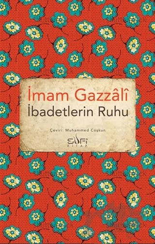 İbadetlerin Ruhu – İmam Gazali – Sufi Kitap kitap kapağı