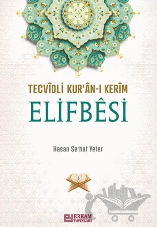 Tecvidli Kur'an-ı Kerim Elifbesi – Hasan Serhat Yeter – Erkam Yayınları kitap kapağı