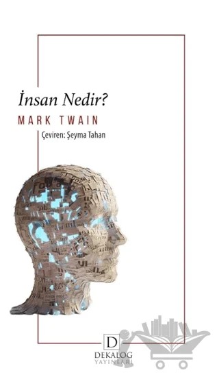 İnsan Nedir? – Mark Twaın – Dekalog Yayınları kitap kapağı