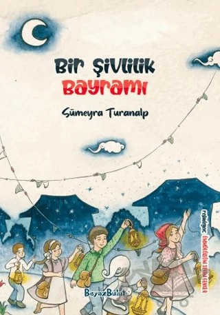 Bir Şivlilik Bayramı – Sümeyra Turanalp – Beyaz Bulut Kitap kitap kapağı