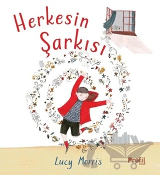 Herkesin Şarkısı – Lucy Morris – Profil Çocuk kitap kapağı
