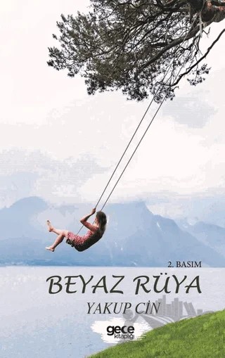 Beyaz Rüya – Yakup Cin – Gece Kitaplığı kitap kapağı