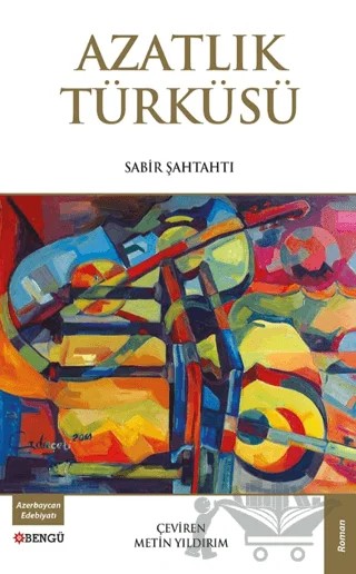 Azatlık Türküsü – Sabir Şahtahtı – Bengü Yayınları kitap kapağı
