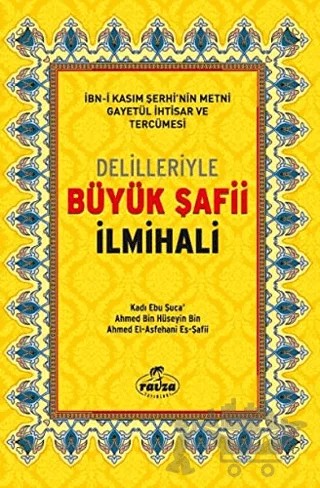 Delilleriyle Büyük Şafii İlmihali (İthal - Ciltli) – Ahmed bin Hüseyin bin, Ahmed El-Asfehani Eş-Şafii, Kadı Ebu Şuca – Ravza Yayınları kitap kapağı