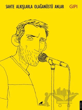 Sahte Alkışlarla Olağanüstü Anlar – Gipi – Kara Karga Yayınları kitap kapağı