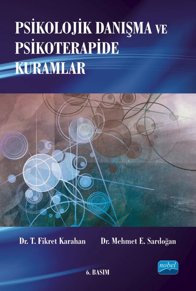 Psikolojik Danışma ve Psikoterapide Kuramlar – T. Fikret Karahan, Mehmet E. Sardoğan – Nobel Akademik Yayıncılık kitap kapağı