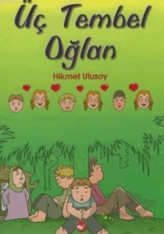 Üç Tembel Oğlan – Hikmet Ulusoy – Beyaz Balina Yayınları kitap kapağı