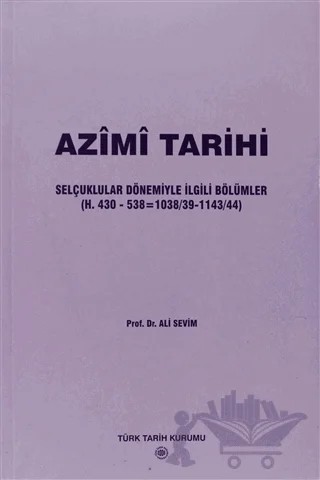 Azimi Tarihi – Ali Sevim – Türk Tarih Kurumu Yayınları kitap kapağı