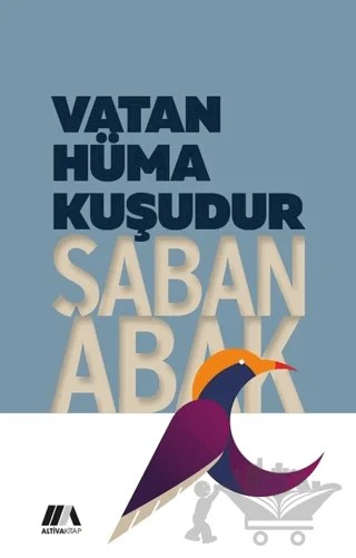 Vatan Hüma Kuşudur – Şaban Abak – Altiva Yayınları kitap kapağı