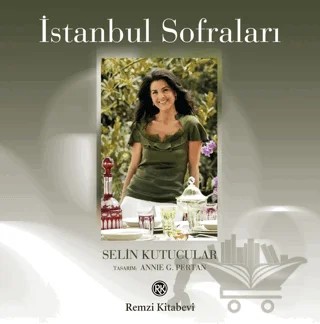 İstanbul Sofraları – Selin Kutucular – Remzi Kitabevi kitap kapağı