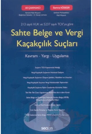 Sahte Belge ve Vergi Kaçakçılık Suçları – Ali Çakmakcı, Semra Köseer – Seçkin Yayıncılık kitap kapağı