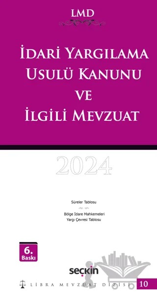 İdari Yargılama Usulü Kanunu ve İlgili Mevzuat - LMD–10 – Mutlu Dinç, Çilem Bahadır – Seçkin Yayıncılık kitap kapağı