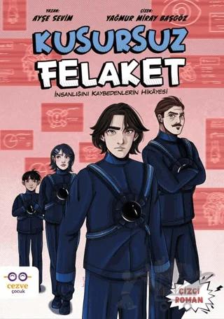 Kusursuz Felaket – İnsanlığını Kaybedenlerin Hikâyesi – Ayşe Sevim – Cezve Çocuk kitap kapağı