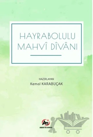 Hayrabolulu Mahvi Divanı – Kemal Karabuçak – Akademi Titiz Yayınları kitap kapağı