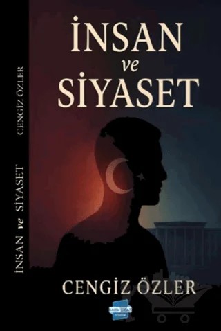 İnsan ve Siyaset – Cengiz Özler – Kalem Lügat Yayıncılık kitap kapağı