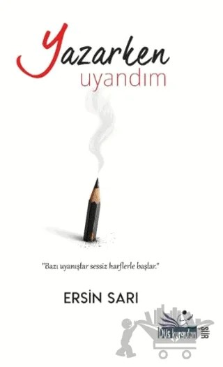 Yazarken Uyandım – Ersin Sarı – Düş Kurguları Yayıncılık kitap kapağı