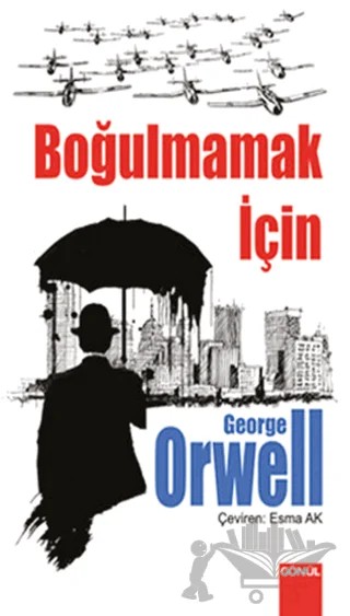 Boğulmamak İçin – George Orwell – Gönül Yayıncılık kitap kapağı