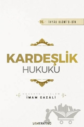 Kardeşlik Hukuku – İmam Gazali – Semerkand Yayınları kitap kapağı