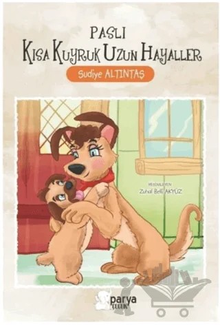 Paslı Kısa Kuyruk Uzun Hayaller – Sudiye Altıntaş – Parya Kitap kitap kapağı