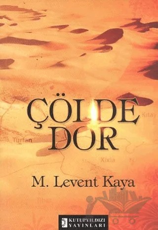 Çölde Dor – Mehmet Levent Kaya – Kutup Yıldızı Yayınları kitap kapağı