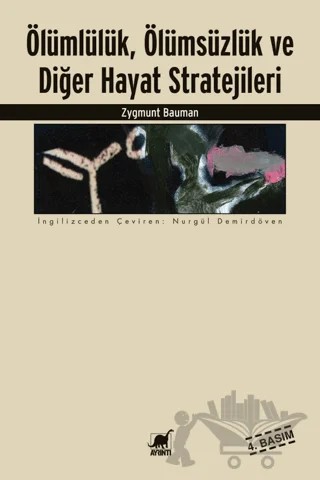 Ölümlülük, Ölümsüzlük ve Diğer Hayat Stratejileri – Zygmunt Bauman – Ayrıntı Yayınları kitap kapağı